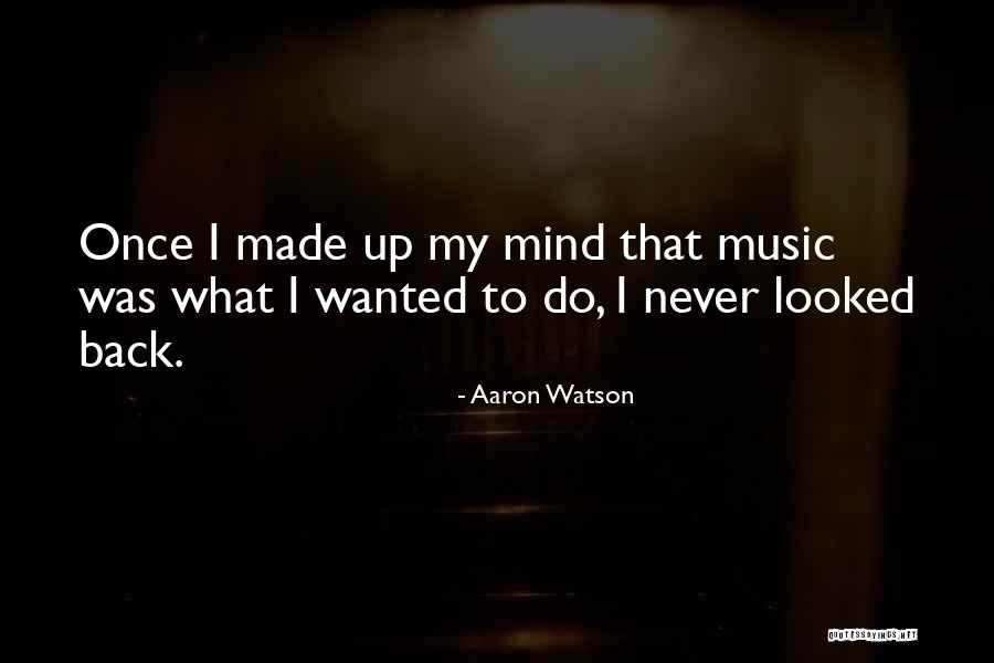 Cinetek Quotes By Aaron Watson Cinetek Quotes By Aaron Watson
