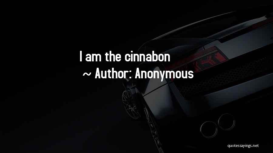 Cinnabon Quotes By Anonymous