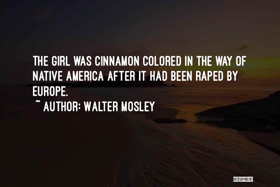 Cinnamon Girl Quotes By Walter Mosley