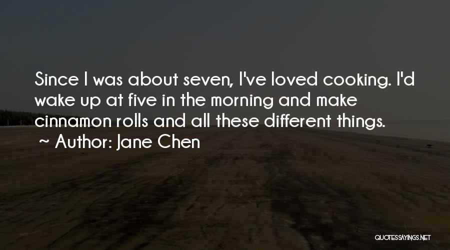 Cinnamon Rolls Quotes By Jane Chen