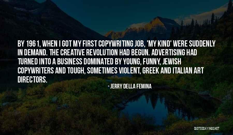 Cinotti Salon Quotes By Jerry Della Femina Cinotti Salon Quotes By Jerry Della Femina
