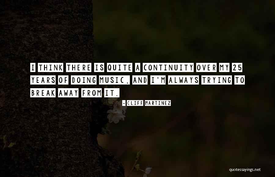 Cinquenta Sombras Quotes By Cliff Martinez Cinquenta Sombras Quotes By Cliff Martinez