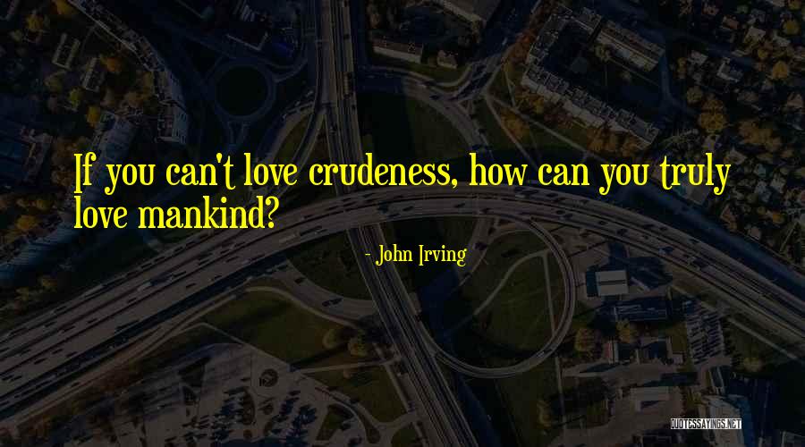 Cinta Kasih Tuhan Quotes By John Irving Cinta Kasih Tuhan Quotes By John Irving