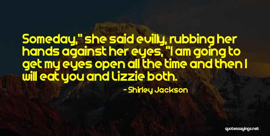 Cintailah Diriku Quotes By Shirley Jackson Cintailah Diriku Quotes By Shirley Jackson