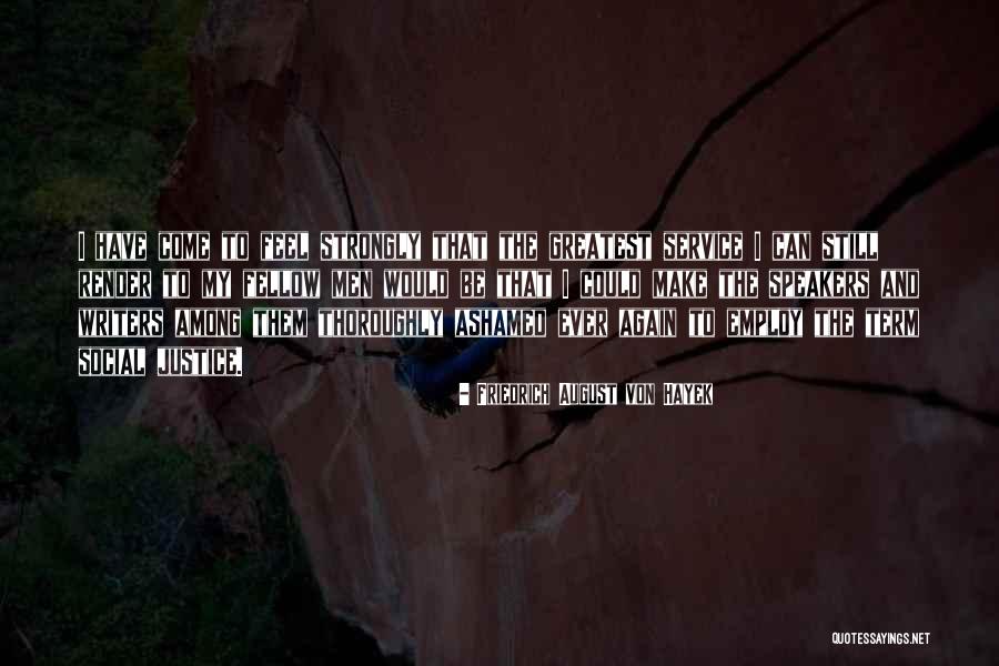 Cintaku Satu Quotes By Friedrich August Von Hayek Cintaku Satu Quotes By Friedrich August Von Hayek