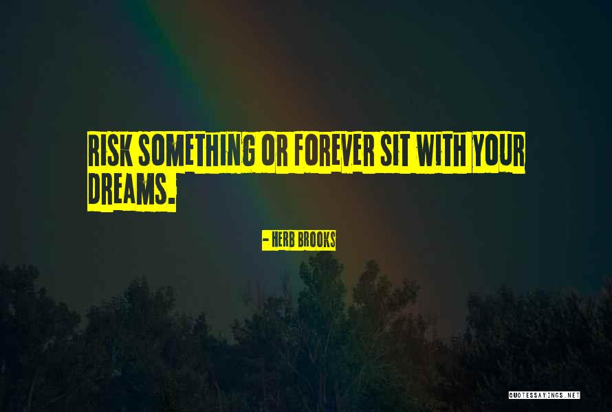 Cintaku Satu Quotes By Herb Brooks Cintaku Satu Quotes By Herb Brooks