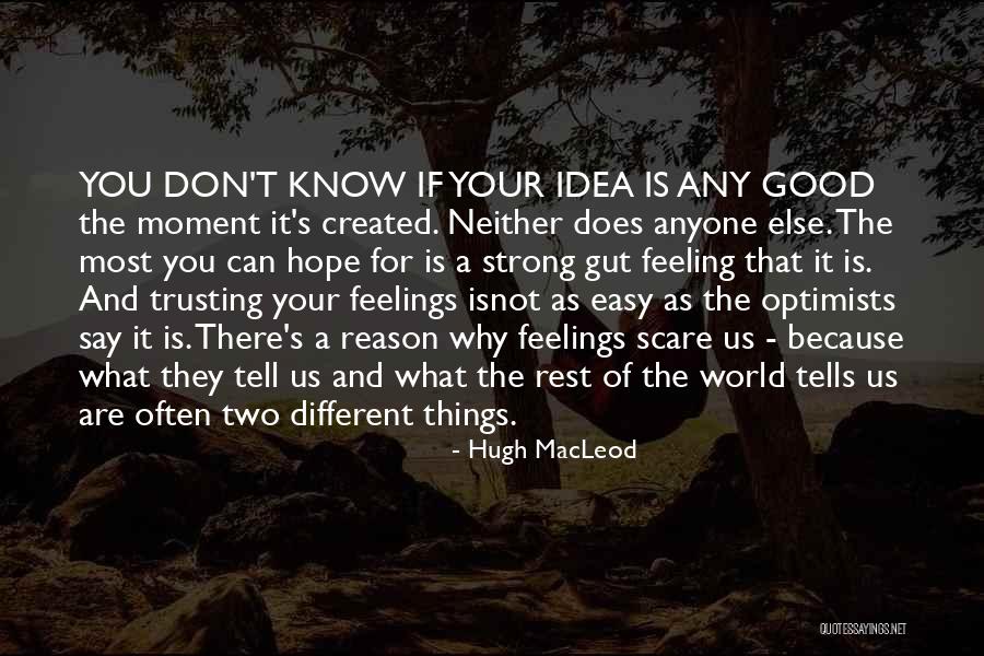 Cintamu Sepahit Quotes By Hugh MacLeod Cintamu Sepahit Quotes By Hugh MacLeod