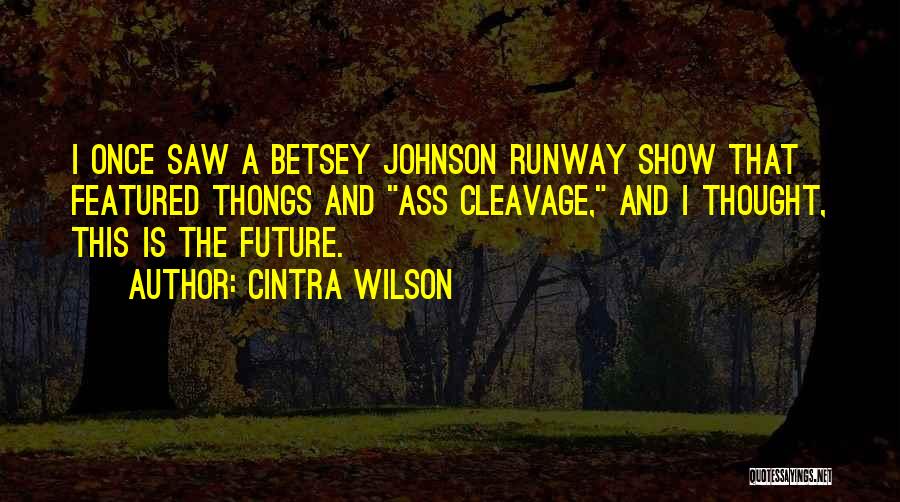 Cintra Wilson Quotes 2126016