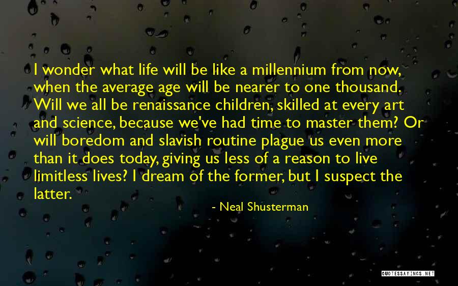 Ciociaria Quotes By Neal Shusterman Ciociaria Quotes By Neal Shusterman