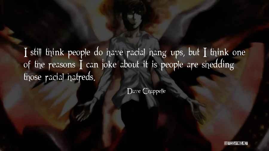 Ciolacu Si Quotes By Dave Chappelle Ciolacu Si Quotes By Dave Chappelle