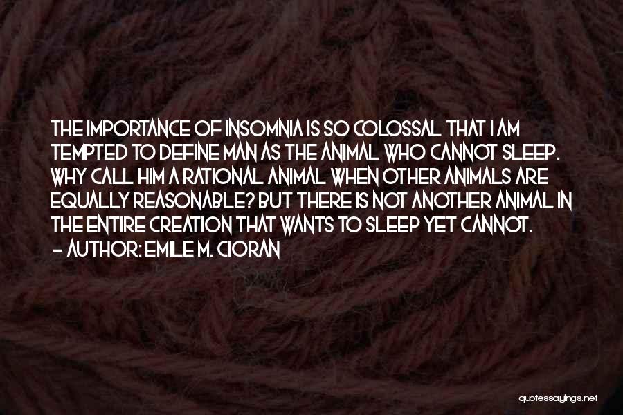 Cioran Insomnia Quotes By Emile M. Cioran