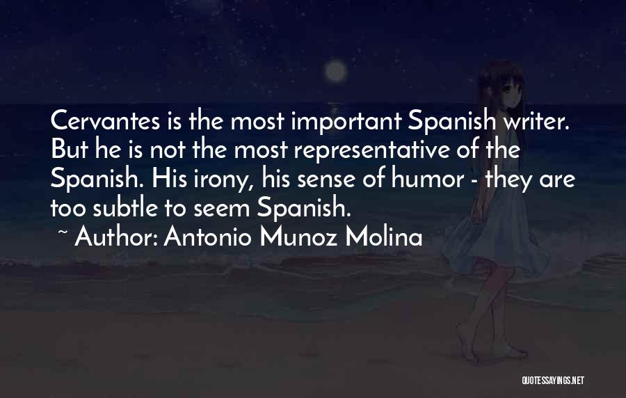 Ciorna Dex Quotes By Antonio Munoz Molina