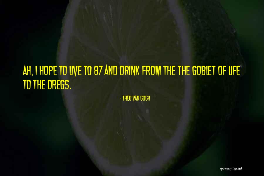 Ciotola Food Quotes By Theo Van Gogh Ciotola Food Quotes By Theo Van Gogh