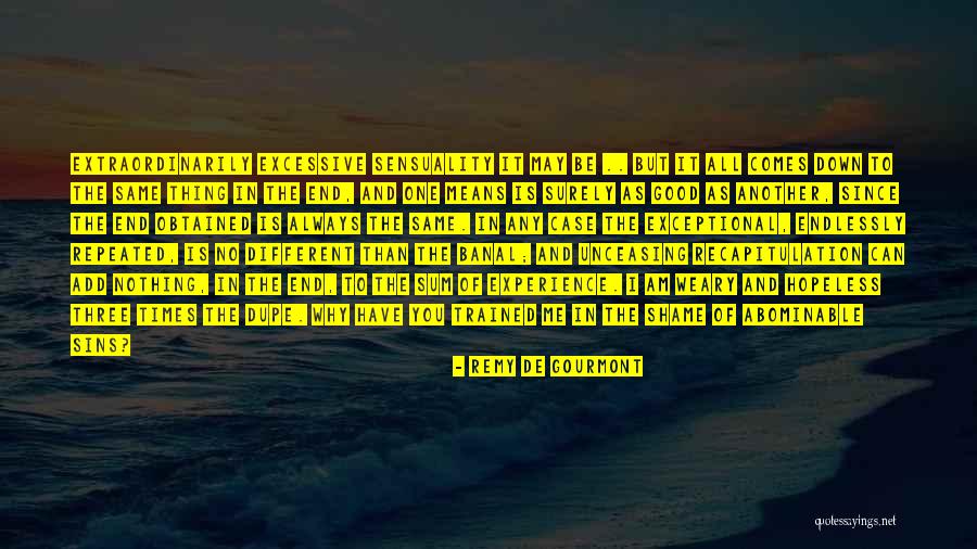 Circa Survive Inspirational Quotes By Remy De Gourmont Circa Survive Inspirational Quotes By Remy De Gourmont