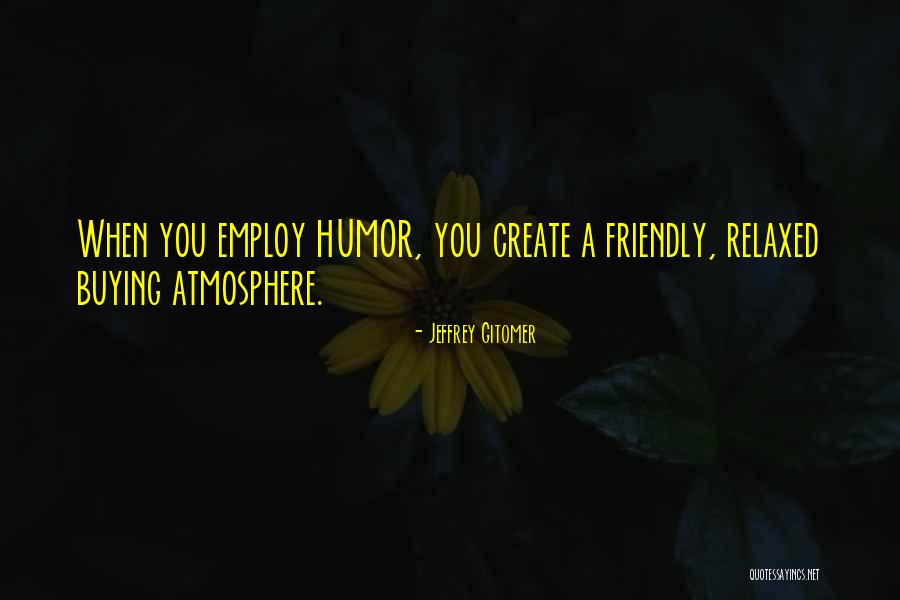 Circa85 Quotes By Jeffrey Gitomer Circa85 Quotes By Jeffrey Gitomer