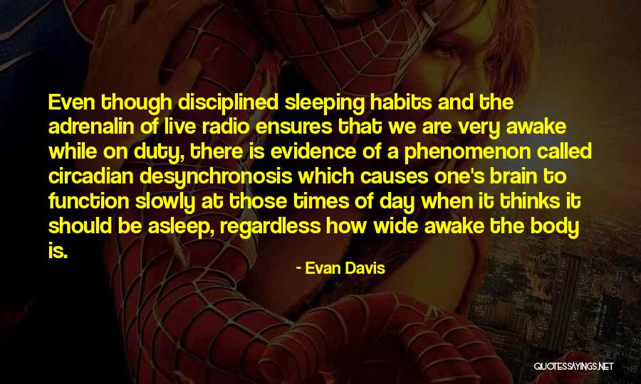 Circadian Quotes By Evan Davis Circadian Quotes By Evan Davis