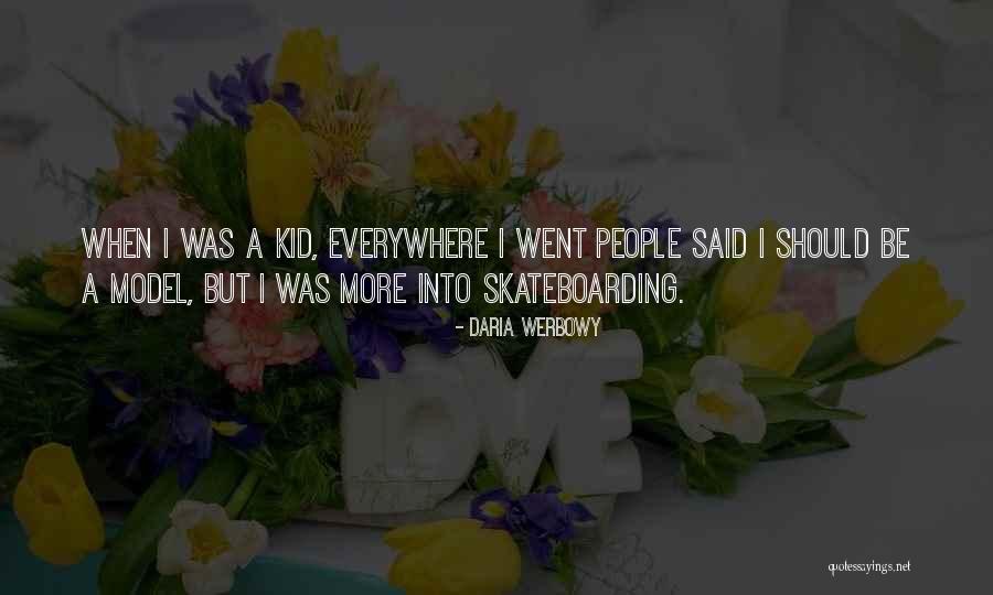Circaid Quotes By Daria Werbowy Circaid Quotes By Daria Werbowy