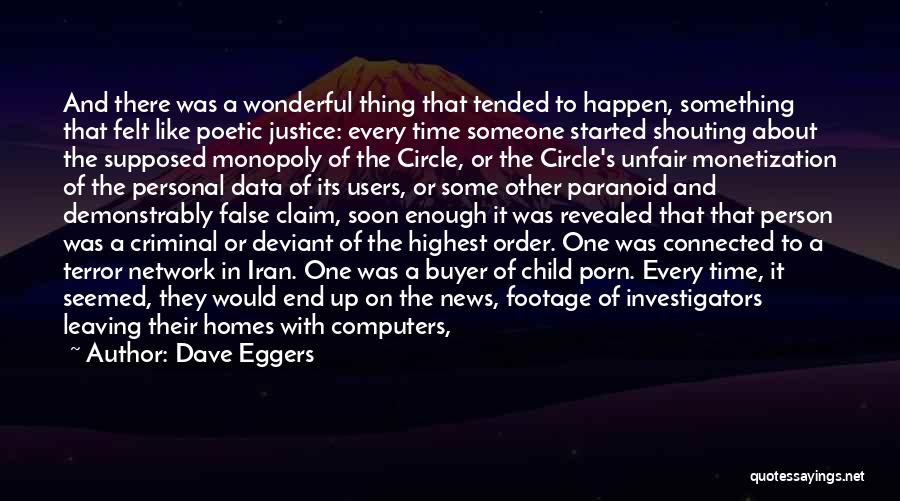 Circle Justice Quotes By Dave Eggers