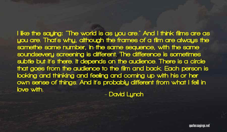 Circle Love Quotes By David Lynch Circle Love Quotes By David Lynch