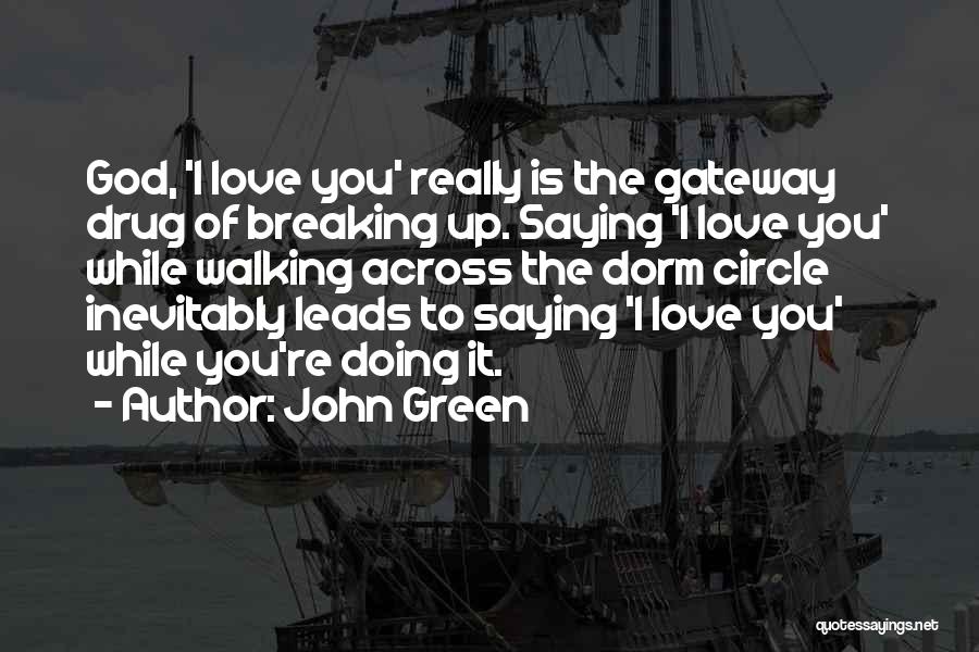 Circle Love Quotes By John Green