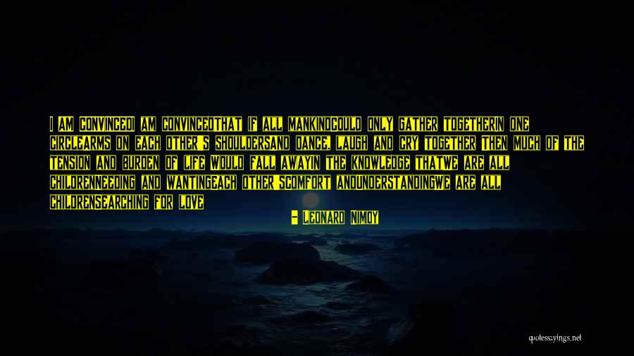 Circle Love Quotes By Leonard Nimoy Circle Love Quotes By Leonard Nimoy