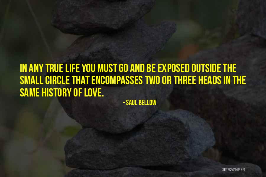 Circle Love Quotes By Saul Bellow Circle Love Quotes By Saul Bellow