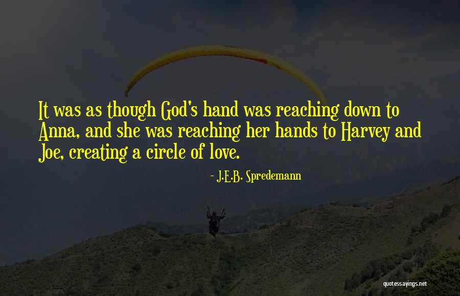 Circle Of Friendship Quotes By J.E.B. Spredemann Circle Of Friendship Quotes By J.E.B. Spredemann