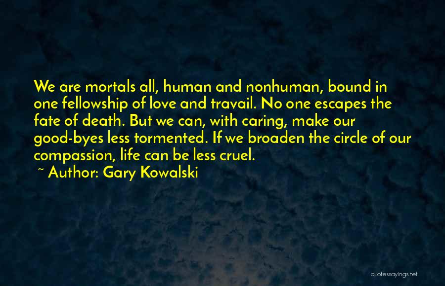 Circle Of Life Death Quotes By Gary Kowalski