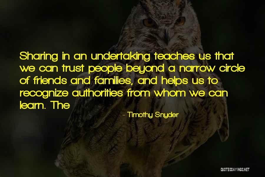 Circle Of Trust Quotes By Timothy Snyder Circle Of Trust Quotes By Timothy Snyder