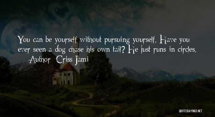 Circle Quotes By Criss Jami