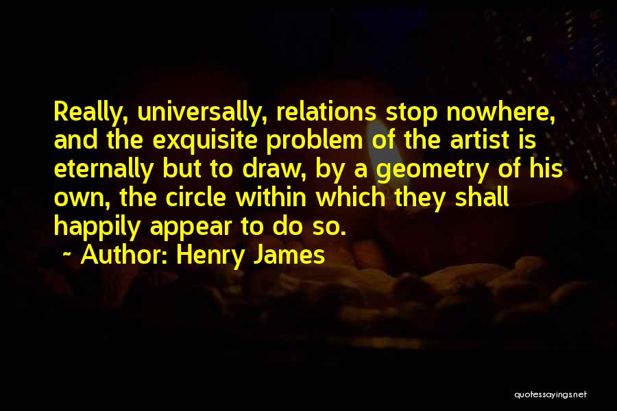 Circle Quotes By Henry James