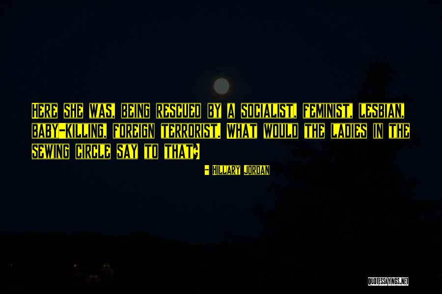 Circle Quotes By Hillary Jordan Circle Quotes By Hillary Jordan