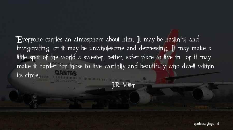 Circle Quotes By J.R. Miller Circle Quotes By J.R. Miller