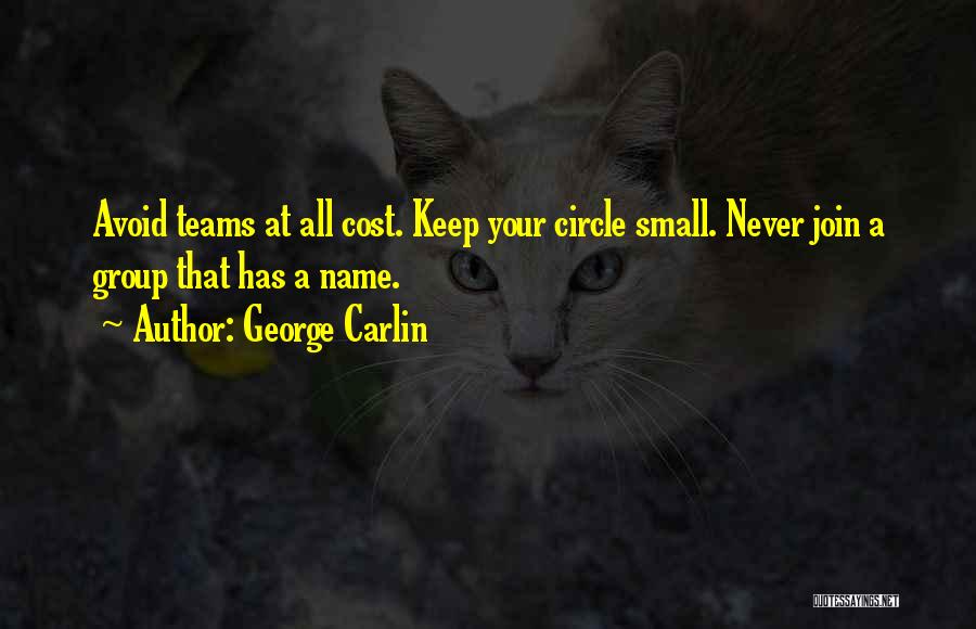 Circle So Small Quotes By George Carlin