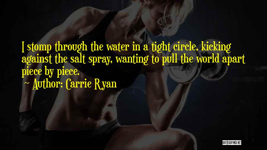 Circle Tight Quotes By Carrie Ryan
