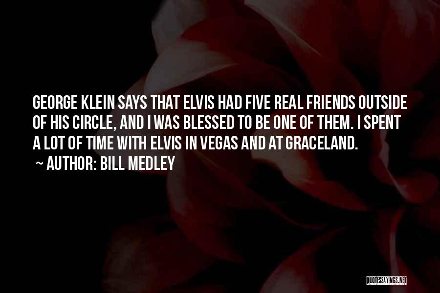 Circle Time Quotes By Bill Medley