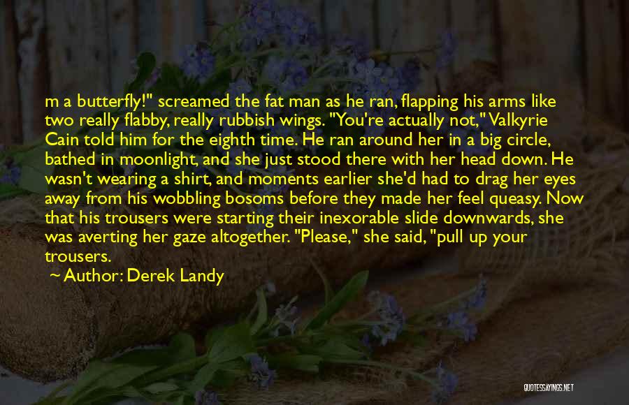 Circle Time Quotes By Derek Landy