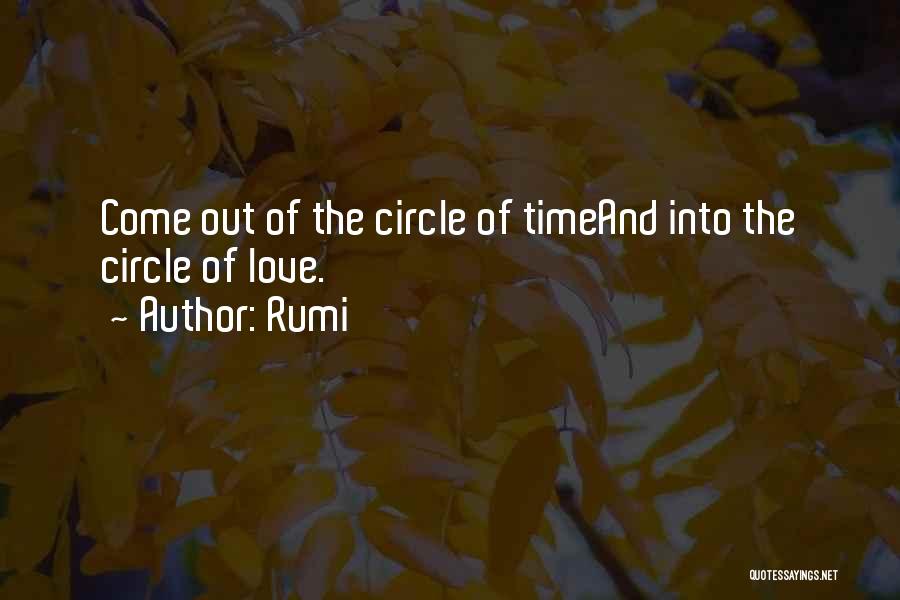 Circle Time Quotes By Rumi