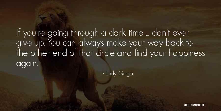 Circle You Circle Quotes By Lady Gaga Circle You Circle Quotes By Lady Gaga