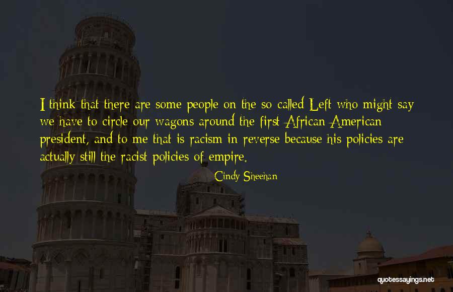 Circle Your Wagons Quotes By Cindy Sheehan Circle Your Wagons Quotes By Cindy Sheehan