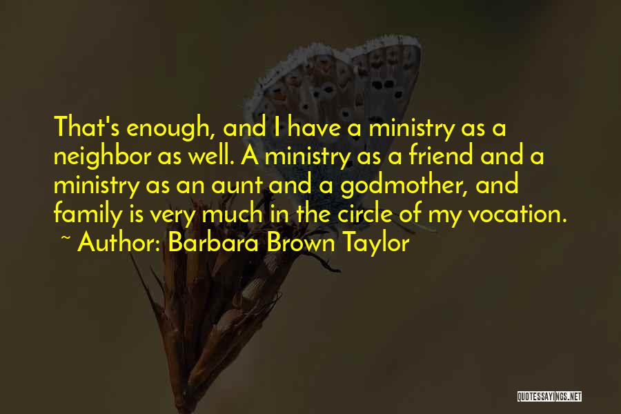Circles And Family Quotes By Barbara Brown Taylor