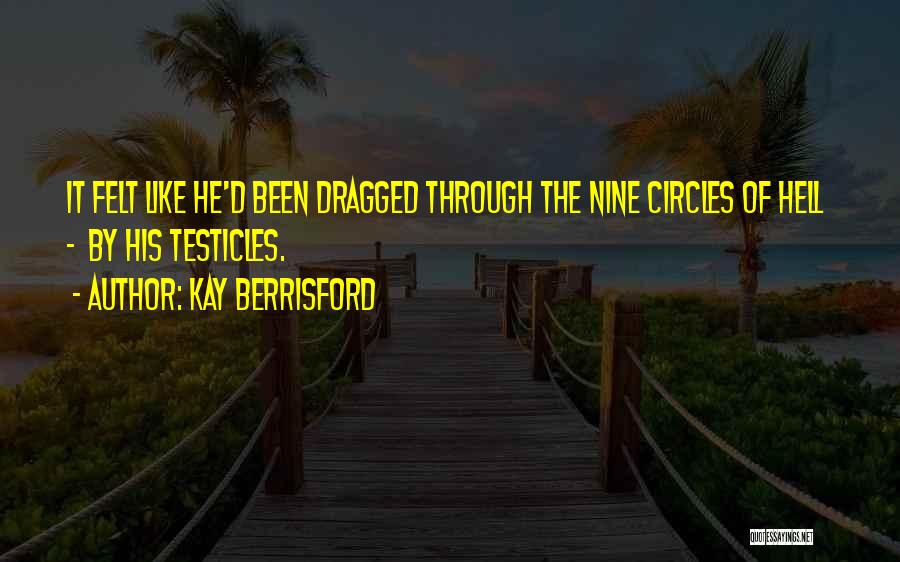 Circles Of Hell Quotes By Kay Berrisford