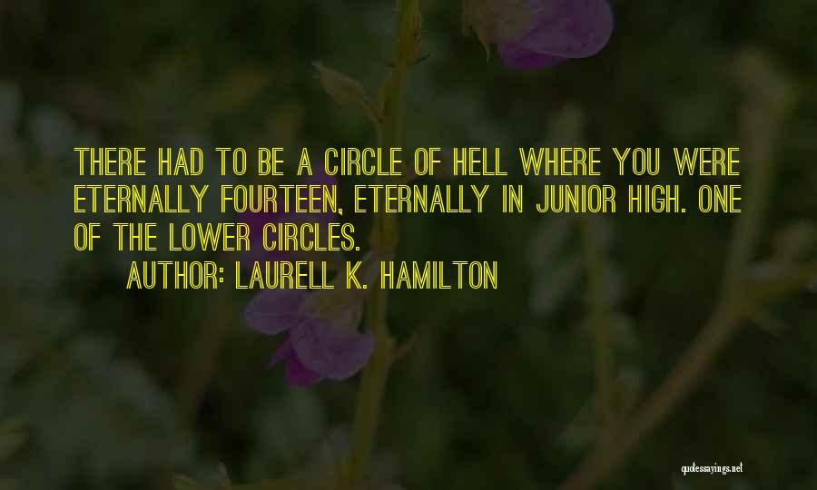 Circles Of Hell Quotes By Laurell K. Hamilton