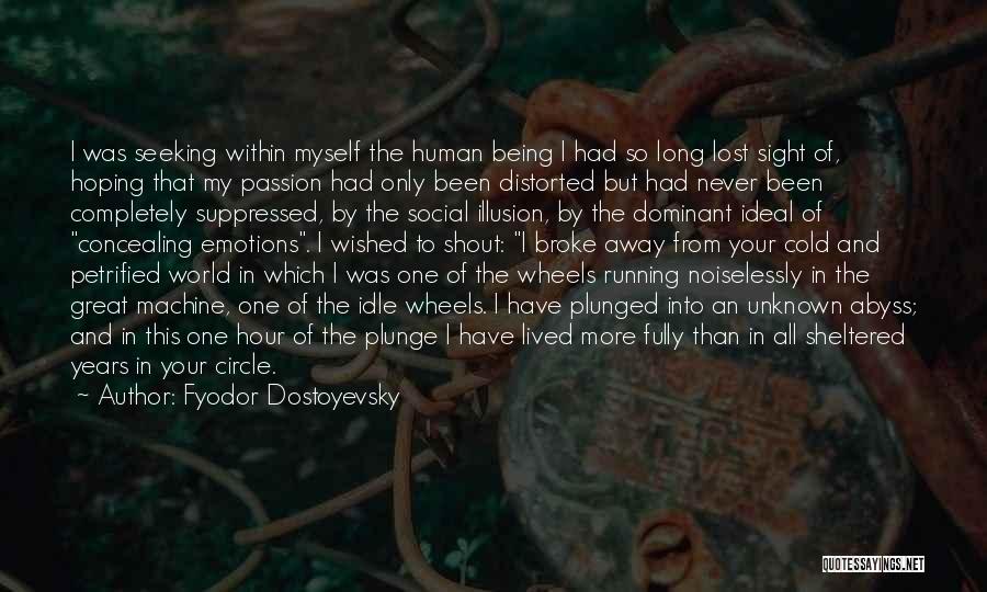 Circletrilogy Quotes By Fyodor Dostoyevsky