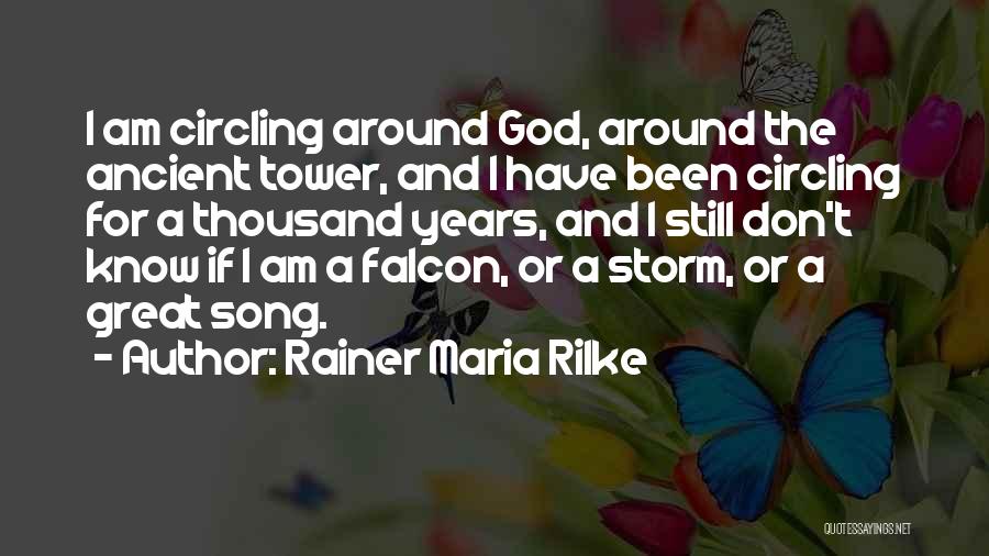 Circling Quotes By Rainer Maria Rilke