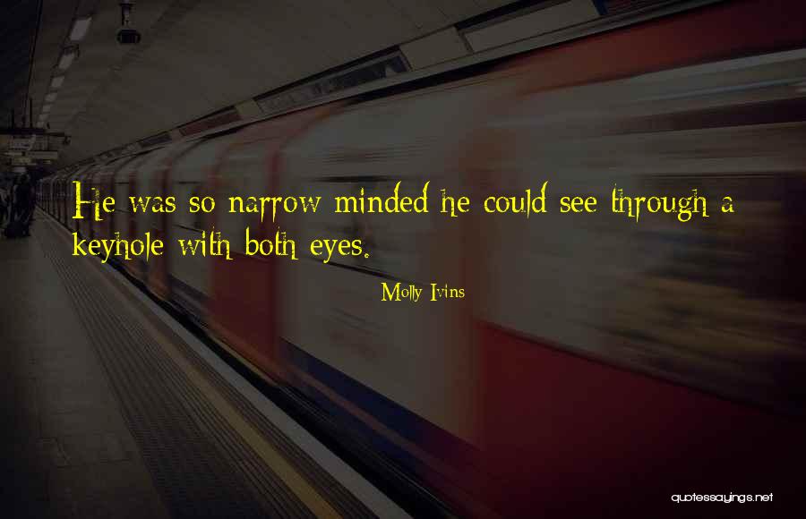 Circolazione Fetale Quotes By Molly Ivins