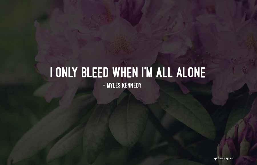 Circoloco Quotes By Myles Kennedy Circoloco Quotes By Myles Kennedy