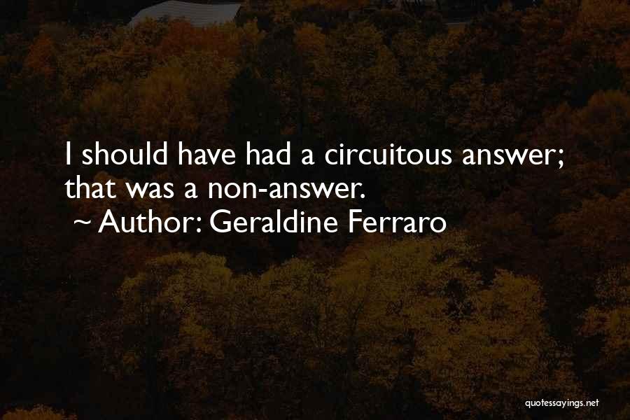 Circuitous Quotes By Geraldine Ferraro
