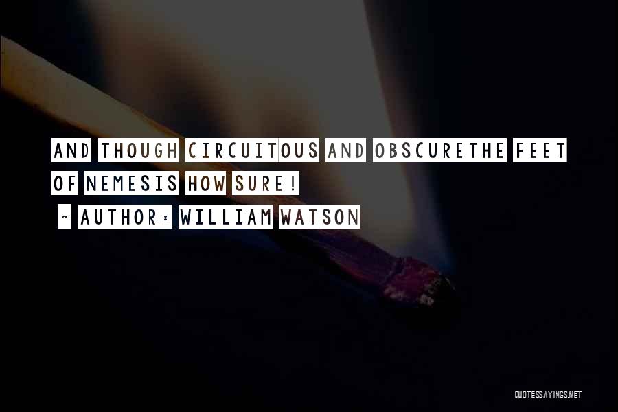 Circuitous Quotes By William Watson