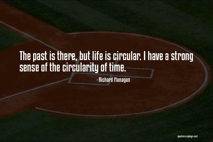 Circular Me Quotes By Richard Flanagan Circular Me Quotes By Richard Flanagan